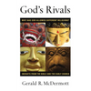 God's Rivals: Why Has God Allowed Different Religions? Insights from the Bible and the Early Church - Paperback
