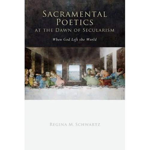 Sacramental Poetics at the Dawn of Secularism: When God Left the World - Paperback