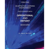 Creating an Effective Learning Environment for Students with Oppositional and Defiant Behaviors - Paperback