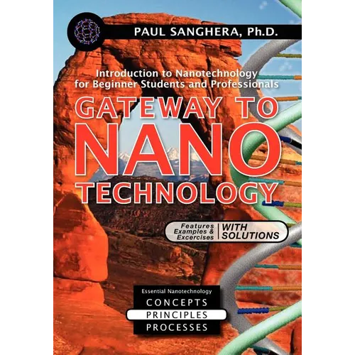Gateway to Nanotechnology: An Introduction to Nanotechnology for Beginner Students and Professionals - Paperback