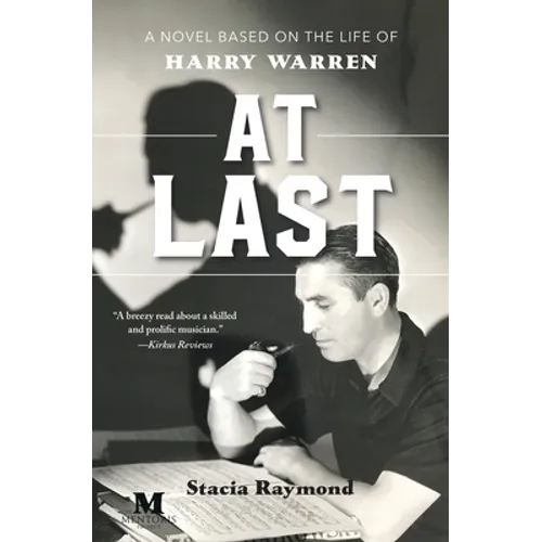 At Last: A Novel Based on the Life of Harry Warren - Paperback