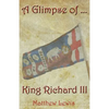 A Glimpse Of King Richard III - Paperback