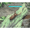 About Insects: A Guide for Children (Educational Science Book about Bugs for Stem Learning) - Paperback