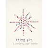 Being You: A Journal - Paperback