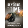The Rewriting of Time: Sequel to Children of the Gods - Paperback