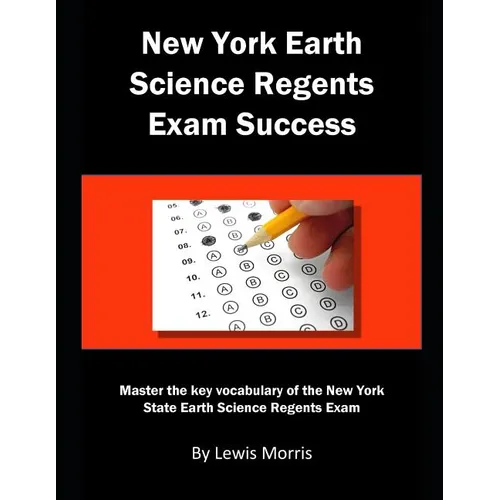 New York Earth Science Regents Exam Success: Master the key vocabulary of the New York State Earth Science Regents Exam - Paperback