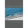 Honey in My Hair - Paperback