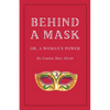 Behind a Mask, or A Woman's Power - Paperback