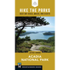 Hike the Parks: Acadia National Park: Best Day Hikes, Walks, and Sights - Paperback