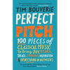 Perfect Pitch: 100 Pieces of Classical Music to Bring Joy, Tears, Solace, Empathy, Inspiration (& Everything in Between) - Paperback