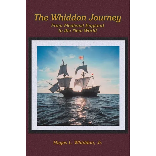 The Whiddon Journey: From Medieval England to the New World - Paperback