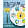 Breaking Free From Diet Prison: Common Sense Keto and Low Carb - Paperback