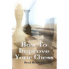 How To Improve Your Chess - Paperback