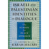 Israeli and Palestinian Identities in Dialogue: The School for Peace Approach - Paperback