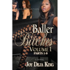 Baller Bitches Volume 1: Parts 1-3 - Paperback