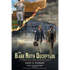 The Babe Ruth Deception (A Fraser and Cook Historical Mystery, Book 3) - Paperback