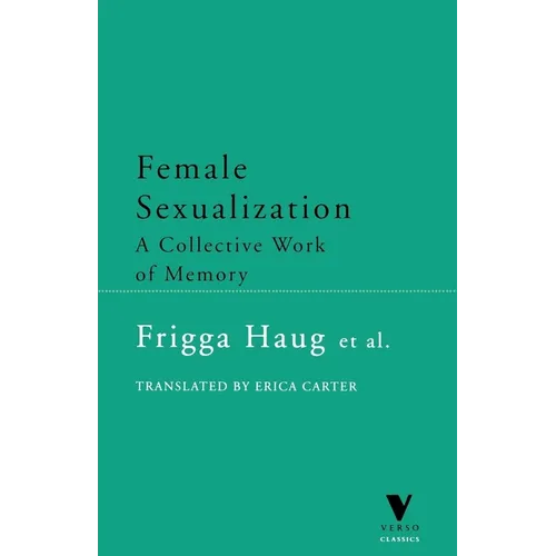 Female Sexualization: A Collective Work of Memory - Paperback