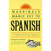 Madrigal's Magic Key to Spanish: A Creative and Proven Approach - Paperback