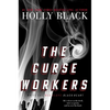 The Curse Workers: White Cat; Red Glove; Black Heart - Hardcover