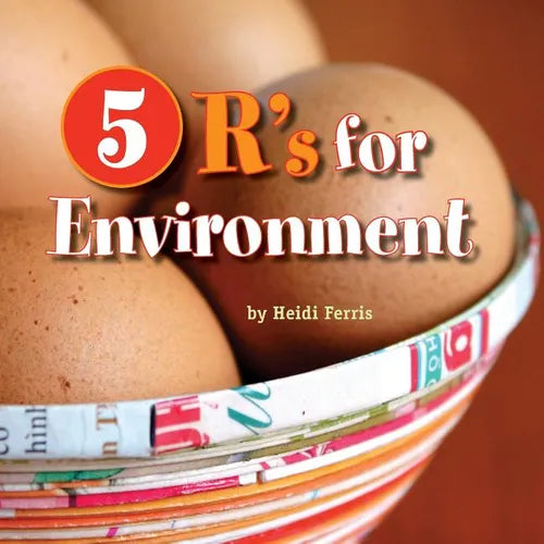 5 R's for Environment: Rethink, Reduce, Reuse, Recycle, Rejoice! - Paperback