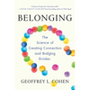 Belonging: The Science of Creating Connection and Bridging Divides - Paperback