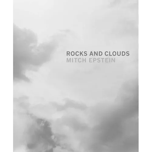 Mitch Epstein: Rocks and Clouds - Hardcover