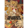 The Legend of the Teddy Bear: Book One - Paperback
