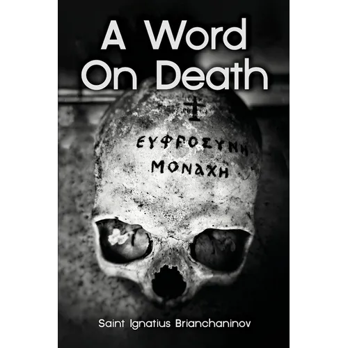 A Word On Death by Saint Ignatius Brianchaninov - Paperback
