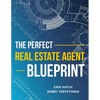 The Perfect Real Estate Agent Blueprint - Paperback