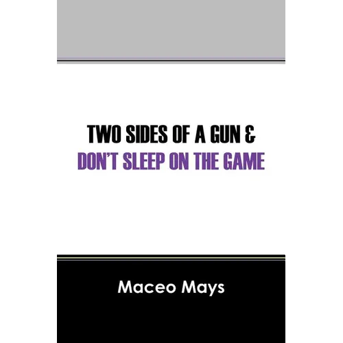Two Sides of a Gun & Don't Sleep on the Game - Paperback