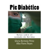 Pie Diabetico: Notas sobre el cuidado de Heridas - Paperback