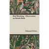 Bird Watching - Observations on British Birds - Hardcover