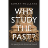 Why Study the Past?: The Quest for the Historical Church - Paperback