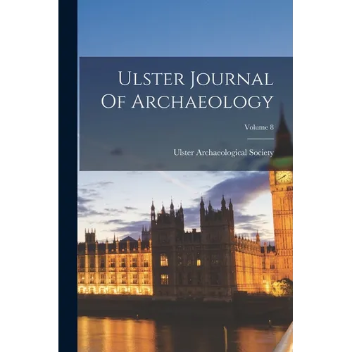 Ulster Journal Of Archaeology; Volume 8 - Paperback
