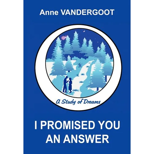 I Promised You an Answer: A Study of Dreams - Hardcover