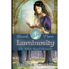 Luminosity: White Road Chronicles - Book Two - Paperback