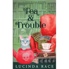 Tea & Trouble: A Paranormal Witch Cozy Mystery - Paperback