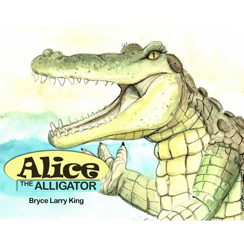 Alice the Alligator - Hardcover