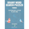 Brainy Word Search Puzzles -Themed: Animals and nature - Paperback