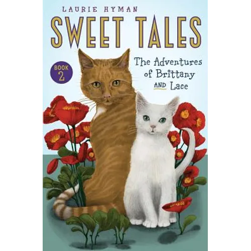 Sweet Tales Book 2: The Adventures of Brittany and Lace - Paperback