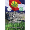 Weedgalized in Colorado: True Tales From The High Country - Paperback
