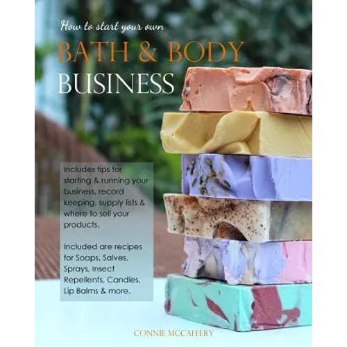 How to Start your own Bath & Body Business - Paperback