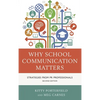 Why School Communication Matters: Strategies From PR Professionals - Paperback