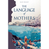 The Language of Mothers - Paperback