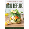 The Best Advices to Avoid Acid Reflux - Paperback
