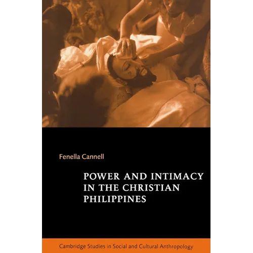 Power and Intimacy in the Christian Philippines - Paperback