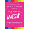 Our Book of Awesome: A Celebration of the Small Joys That Bring Us Together - Paperback