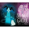 So Not Ghoul - Hardcover
