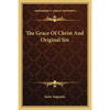 The Grace Of Christ And Original Sin - Paperback