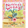 Nothing's Wrong!: A Hare, a Bear, and Some Pie to Share - Hardcover